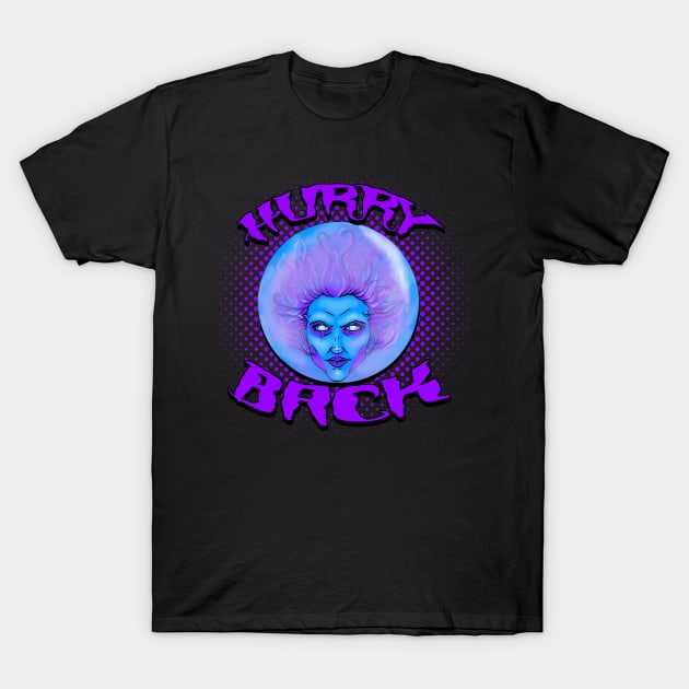 Hurry Back T-Shirt by crowjandesigns